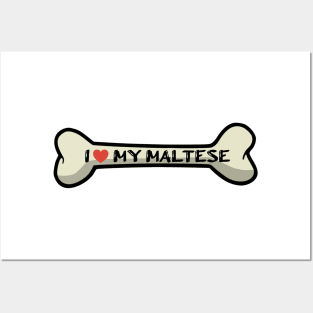 I love my Maltese Bone Typography Design Posters and Art